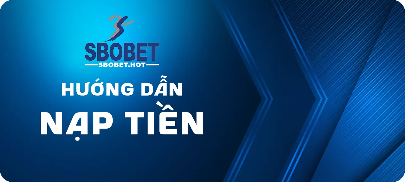 hướng dẫn nạp tiền sbobet