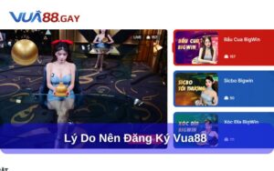 Hướng Dẫn Đăng Ký Vua88 Nhanh Chóng, Bảo Mật, Miễn Phí